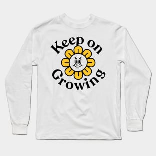 Keep on growing Long Sleeve T-Shirt